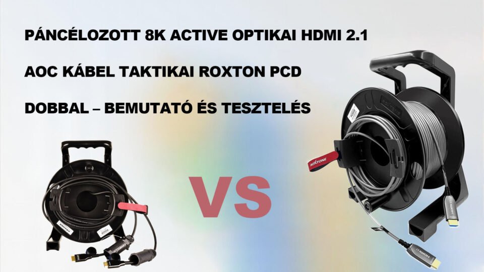 Páncélozott 8K Active optikai HDMI 2.1 AOC kábel taktikai Roxton PCD dobbal – Bemutató és Tesztelés