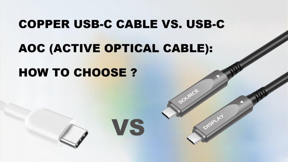 Copper USB-C Cable VS. USB-C AOC