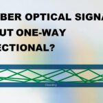 Is fiber optical signal ouput one-way directional?